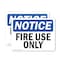 Signmission Fire Use Only OSHA Notice Sign, Vinyl Decal, 10in W x 7in L, 2PK OS-2PACK-NS-D-710-L-12709 - alternate 1